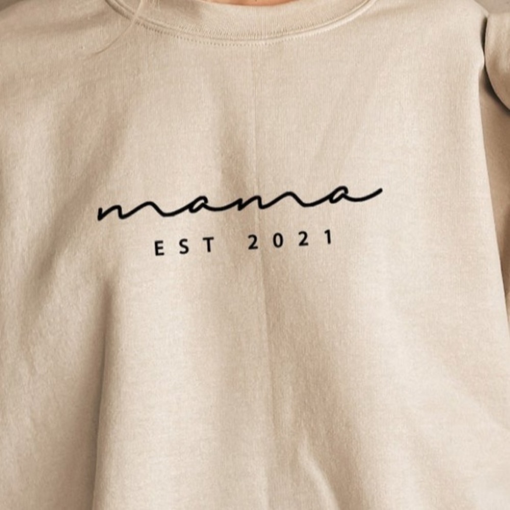 Mama Est. 2022 sweatshirt